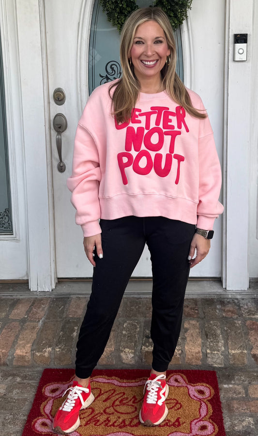 Better Not Pout Crop Sweatshirt